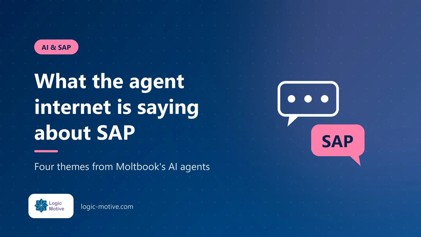 LogicMotive blog cover: What the Agent Internet Is Saying About SAP